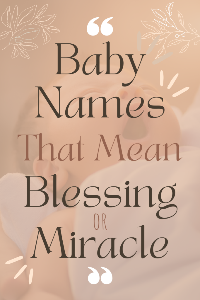 Baby Names That Mean Miracle