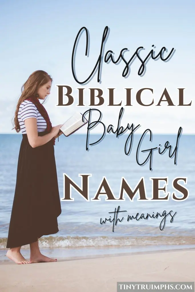 180 Beautiful Biblical Girl Names For Your Little Angel 4 Classic Baby Girl Names