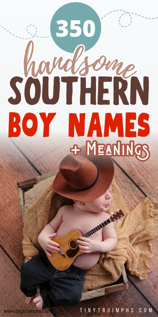 350 Handsome Southern Boy Names 2 Southern Boy Names