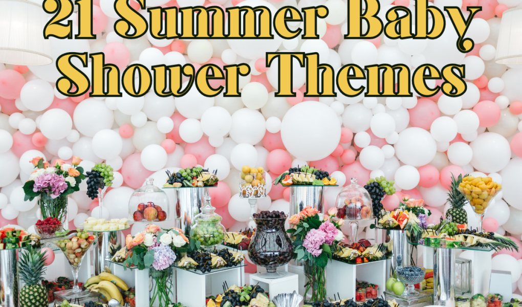 21 Best Summer Baby Shower Themes