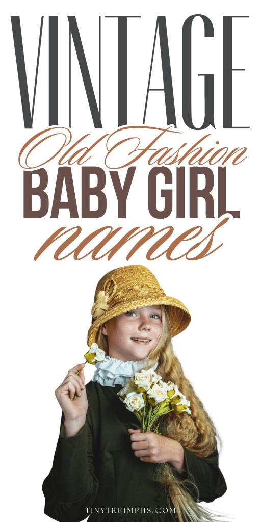400+ Gorgeous Vintage Girl Names From Classic to Cool 2 Vintage Girl Names