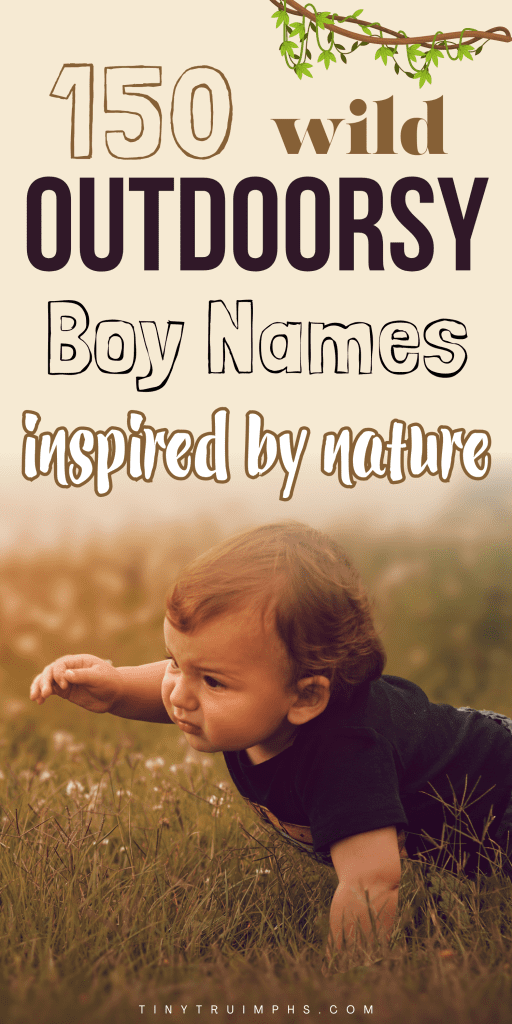 150 Wild Outdoorsy Boy Names